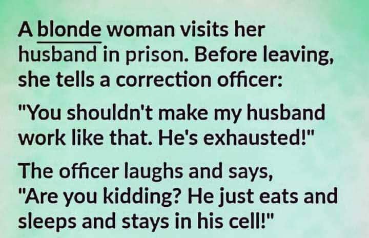 A blond woman visits her husband in prison……..
